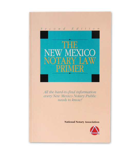 New Mexico Notary Law Primer NNA