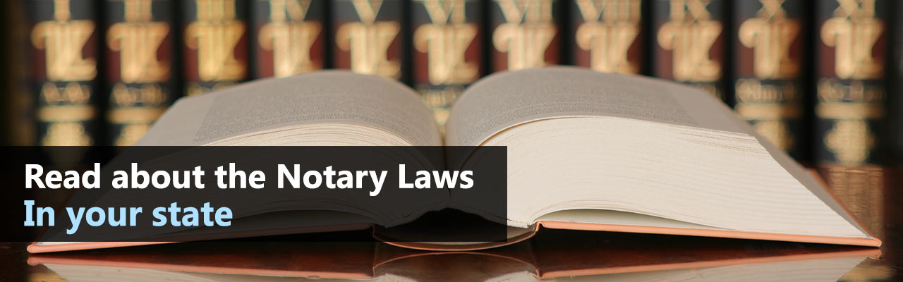 Read about the Notary laws in your state