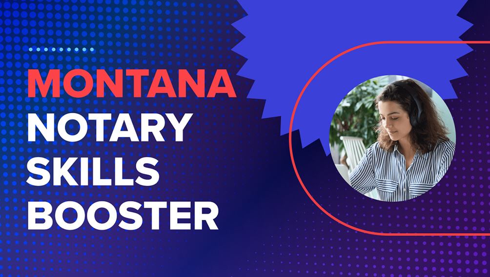 Montana Notary Skills Booster training course